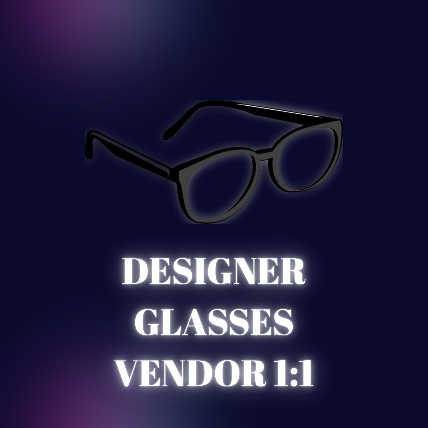 DESIGNER GLASSES VENDOR 1:1